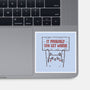 It Probably Can Get Worse-None-Glossy-Sticker-koalastudio