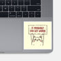 It Probably Can Get Worse-None-Glossy-Sticker-koalastudio
