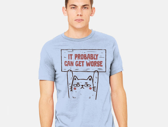 It Probably Can Get Worse