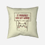 It Probably Can Get Worse-None-Removable Cover w Insert-Throw Pillow-koalastudio