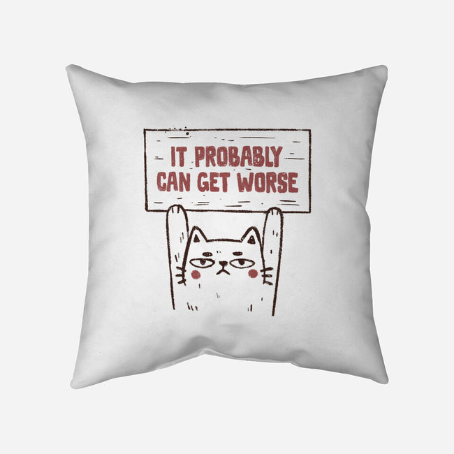 It Probably Can Get Worse-None-Removable Cover w Insert-Throw Pillow-koalastudio