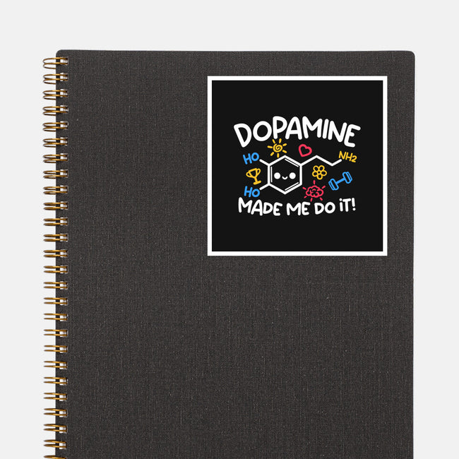 Dopamine Made Me Do It-None-Glossy-Sticker-NemiMakeit