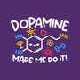 Dopamine Made Me Do It-None-Glossy-Sticker-NemiMakeit