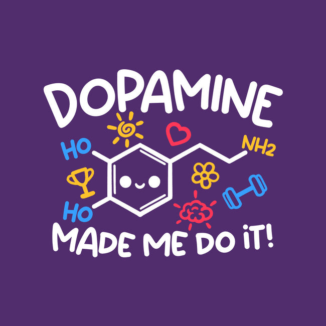 Dopamine Made Me Do It-None-Mug-Drinkware-NemiMakeit