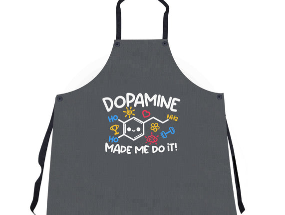 Dopamine Made Me Do It