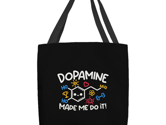 Dopamine Made Me Do It