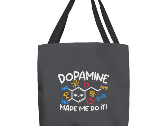 Dopamine Made Me Do It