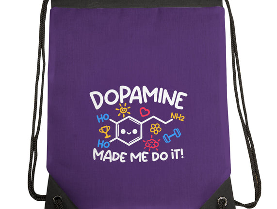Dopamine Made Me Do It