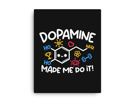Dopamine Made Me Do It