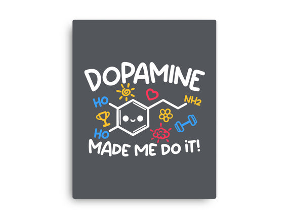 Dopamine Made Me Do It