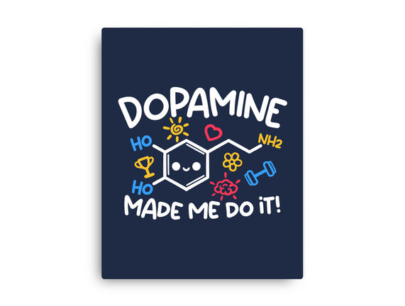 Dopamine Made Me Do It