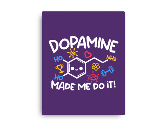 Dopamine Made Me Do It