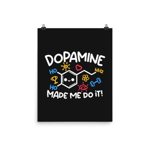 Dopamine Made Me Do It