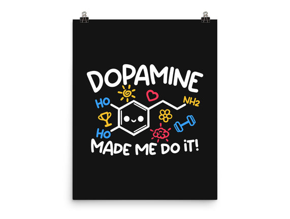 Dopamine Made Me Do It