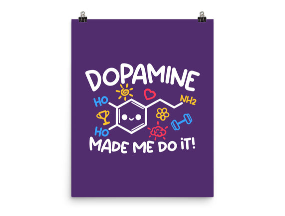Dopamine Made Me Do It