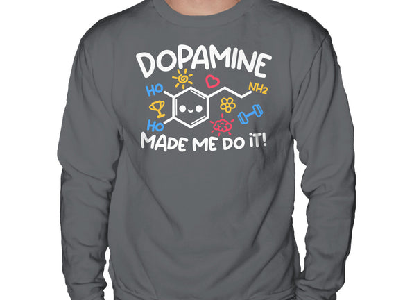 Dopamine Made Me Do It