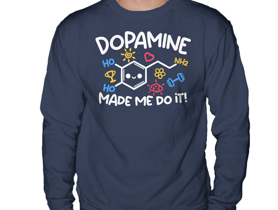 Dopamine Made Me Do It
