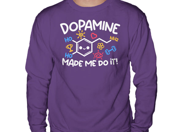 Dopamine Made Me Do It