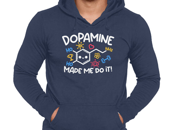Dopamine Made Me Do It