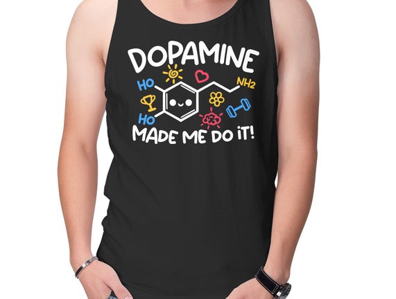 Dopamine Made Me Do It