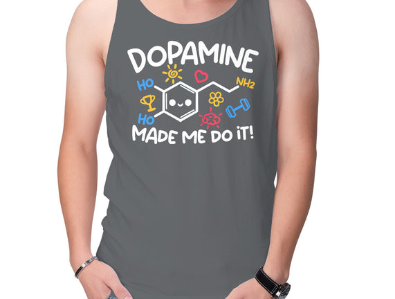 Dopamine Made Me Do It