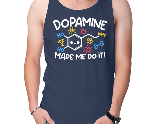 Dopamine Made Me Do It