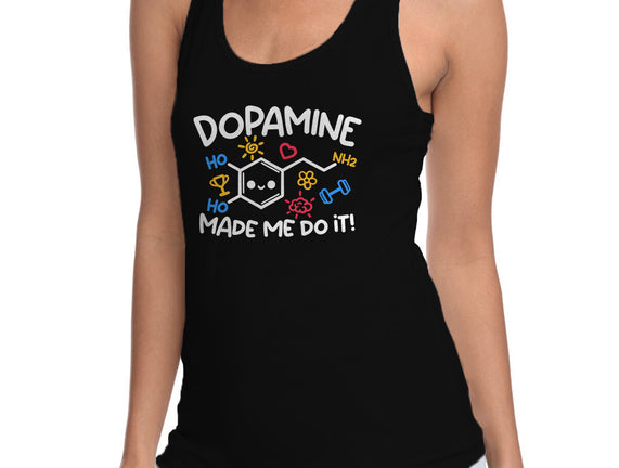Dopamine Made Me Do It