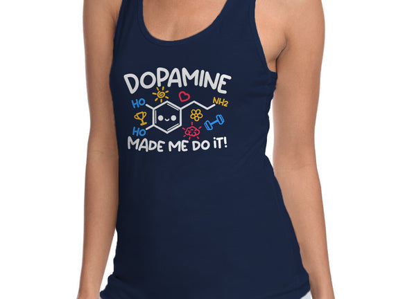 Dopamine Made Me Do It