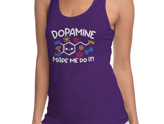 Dopamine Made Me Do It