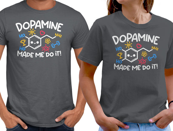 Dopamine Made Me Do It