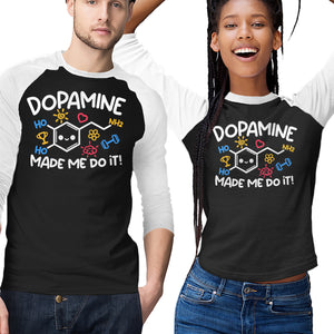 Dopamine Made Me Do It