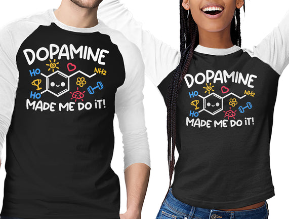 Dopamine Made Me Do It