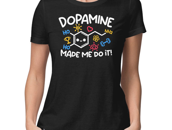 Dopamine Made Me Do It