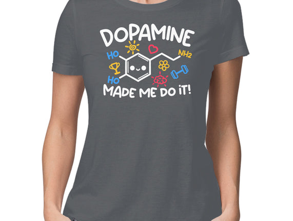 Dopamine Made Me Do It
