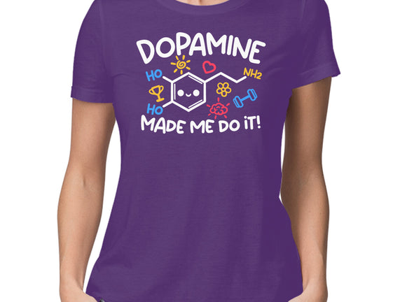 Dopamine Made Me Do It