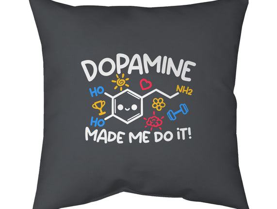 Dopamine Made Me Do It