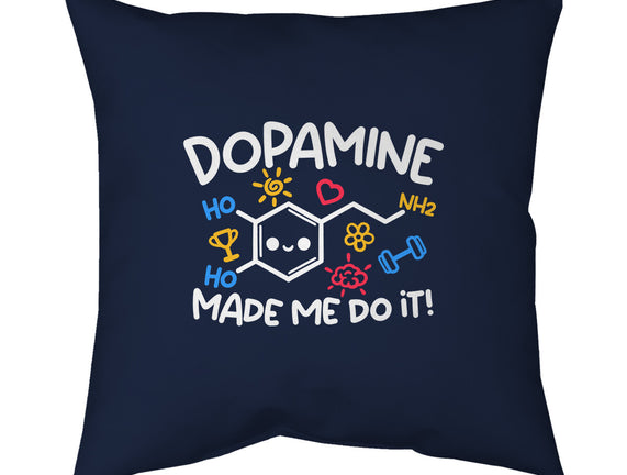 Dopamine Made Me Do It