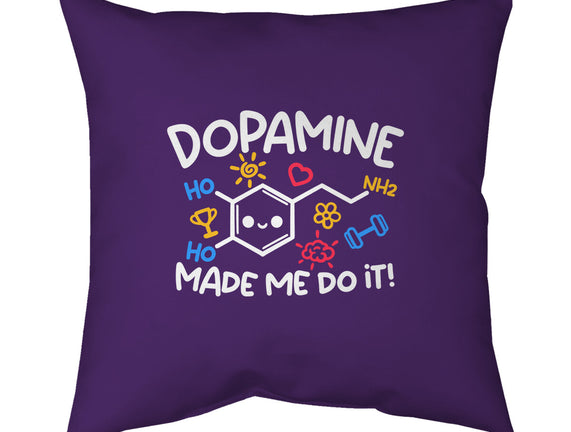 Dopamine Made Me Do It