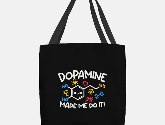 Dopamine Made Me Do It