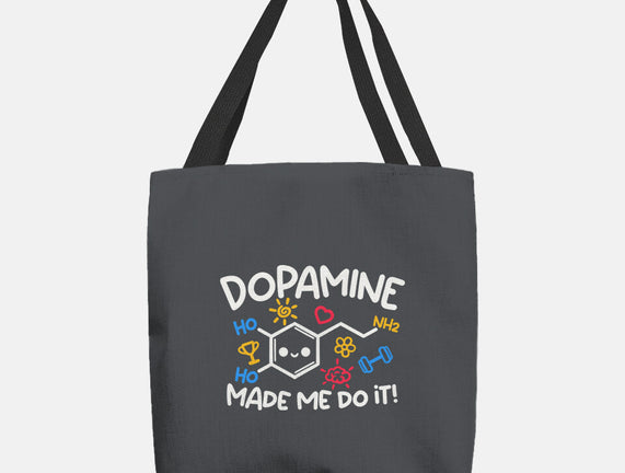 Dopamine Made Me Do It