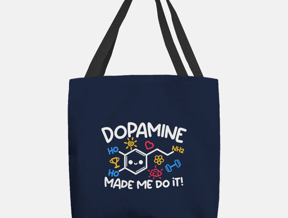 Dopamine Made Me Do It