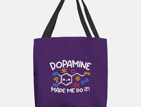 Dopamine Made Me Do It