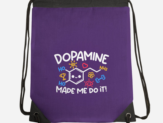 Dopamine Made Me Do It