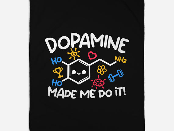 Dopamine Made Me Do It