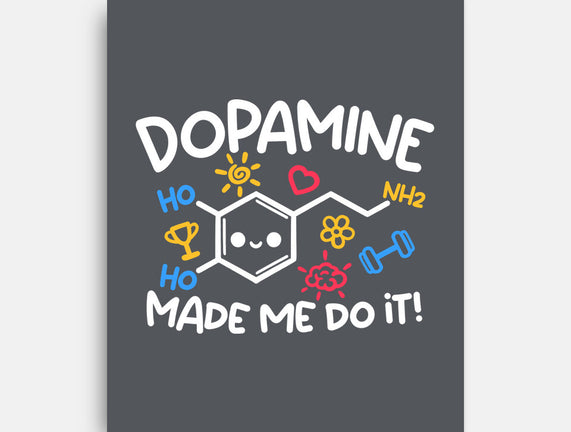 Dopamine Made Me Do It