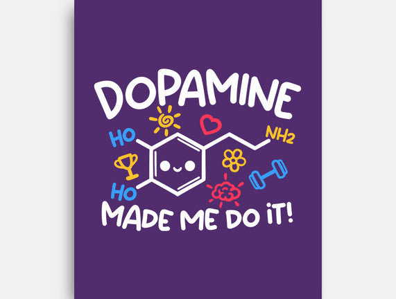 Dopamine Made Me Do It