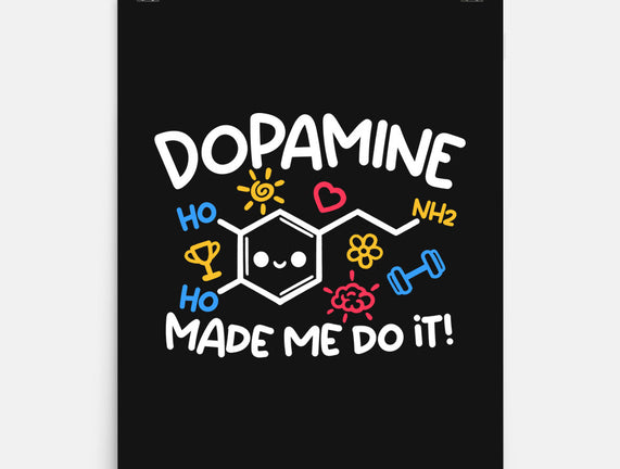 Dopamine Made Me Do It