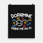 Dopamine Made Me Do It-None-Matte-Poster-NemiMakeit