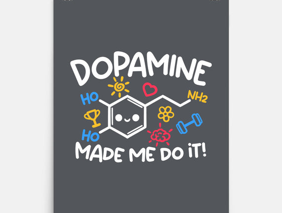 Dopamine Made Me Do It