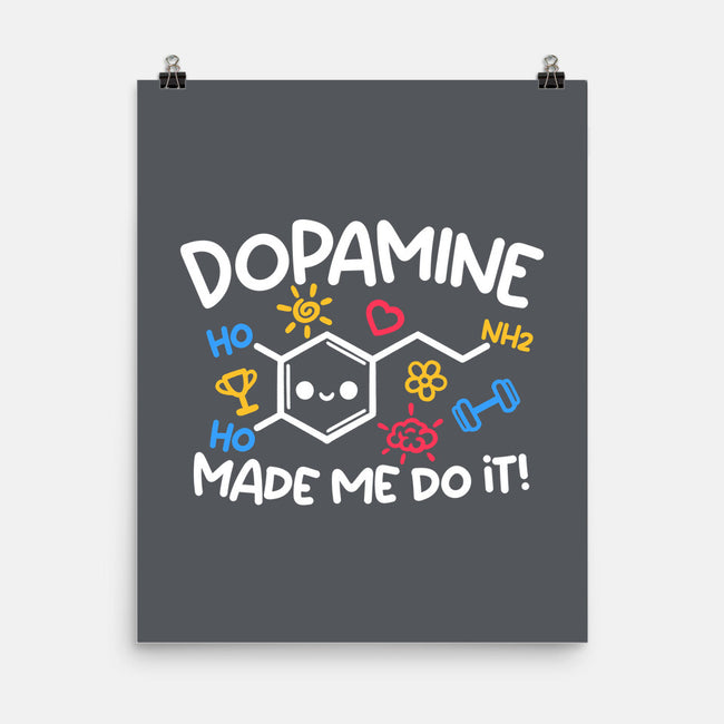 Dopamine Made Me Do It-None-Matte-Poster-NemiMakeit